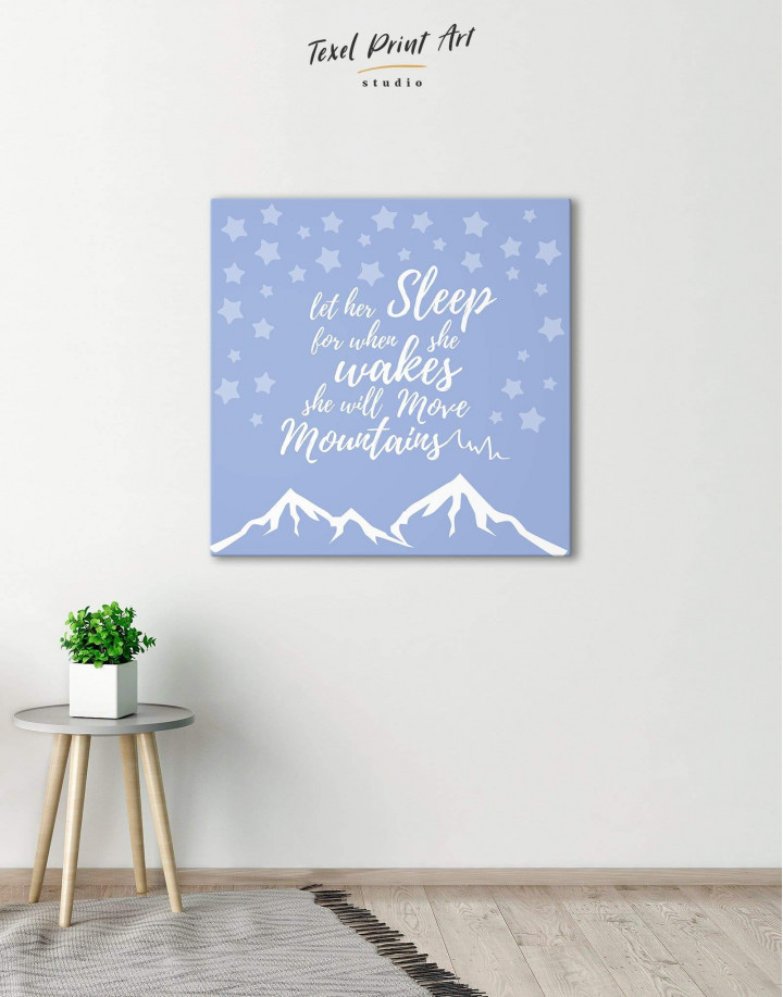 Let Her Sleep for When She Wakes She Will Move Mountains Canvas Wall Art
