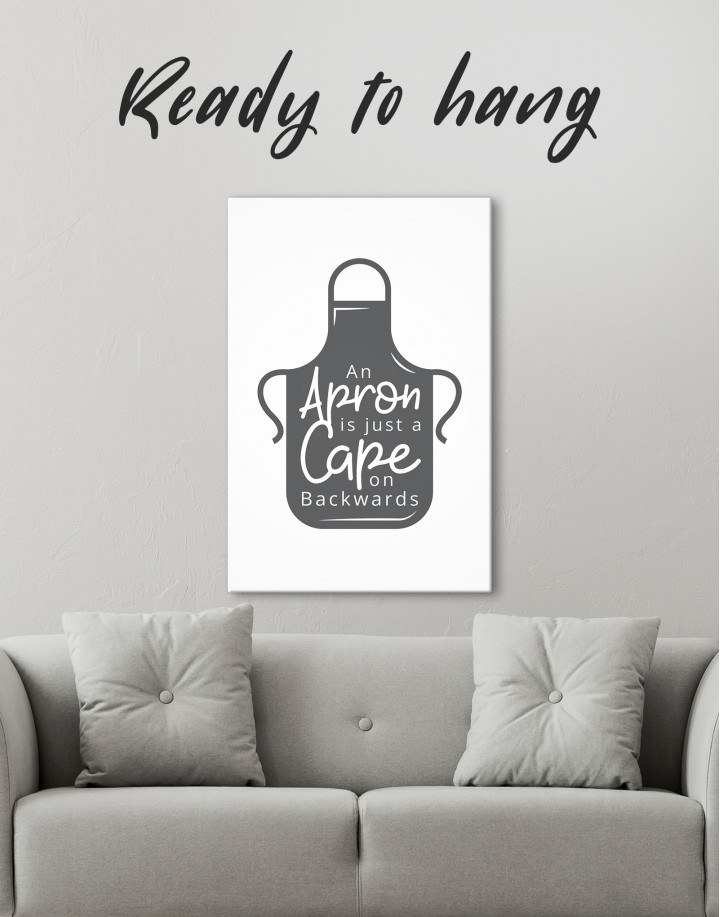 An Apron Is Just a Cape on Backwards Canvas Wall Art