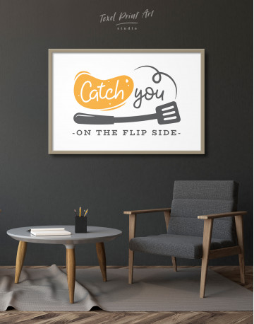 Framed Сatch You On The Flip Side Canvas Wall Art