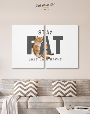 Stay Fat Lazy and Happy Canvas Wall Art - image 10